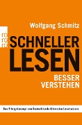 Schneller lesen - besser verstehen - Wolfgang Schmitz