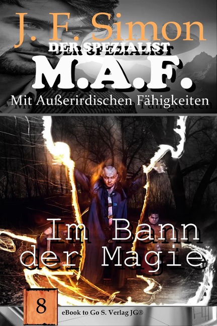 Im Bann der Magie (Der Spezialist M.A.F. 8) - J. F. Simon