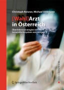 Cover-Bild zum Titel '[Wahl]Arzt in Österreich' von 'Michael Dihlmann, Christoph Reisner'