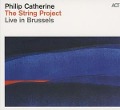 The String Project-Live In Brussels - Philip Catherine