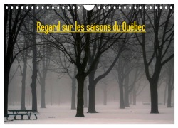 Cover-Bild zum Titel 'Regard sur les saisons du Québec (Calendrier mural 2026 DIN A4 vertical), CALVENDO calendrier mensuel' von 'Angel Vallée'