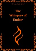 Cover-Bild zum Titel 'The Whispers of Ember - NL' von 'M. F. van Raak - Nijhof'