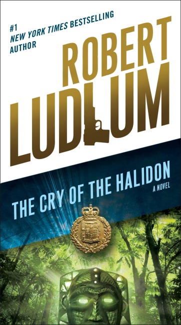 The Cry of the Halidon - Robert Ludlum
