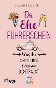 Cover-Bild zum Titel 'Der Ehe-Führerschein' von 'Norbert Golluch'