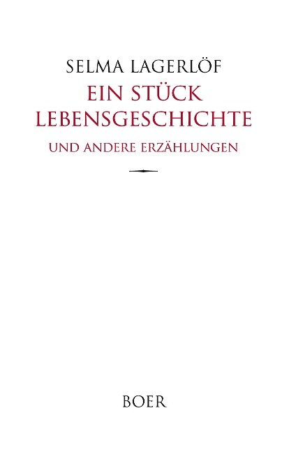 Ein Stück Lebensgeschichte - Selma Lagerlöf