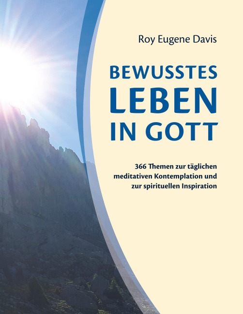 Bewusstes Leben in Gott - Roy Eugene Davis