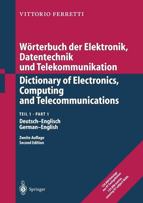 Wörterbuch der Elektronik, Datentechnik und Telekommunikation / Dictionary of Electronics, Computing and Telecommunications - Vittorio Ferretti