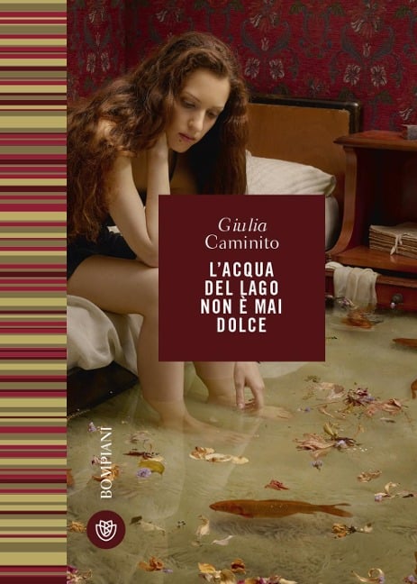 L' acqua del lago non è mai dolce - Giulia Caminito