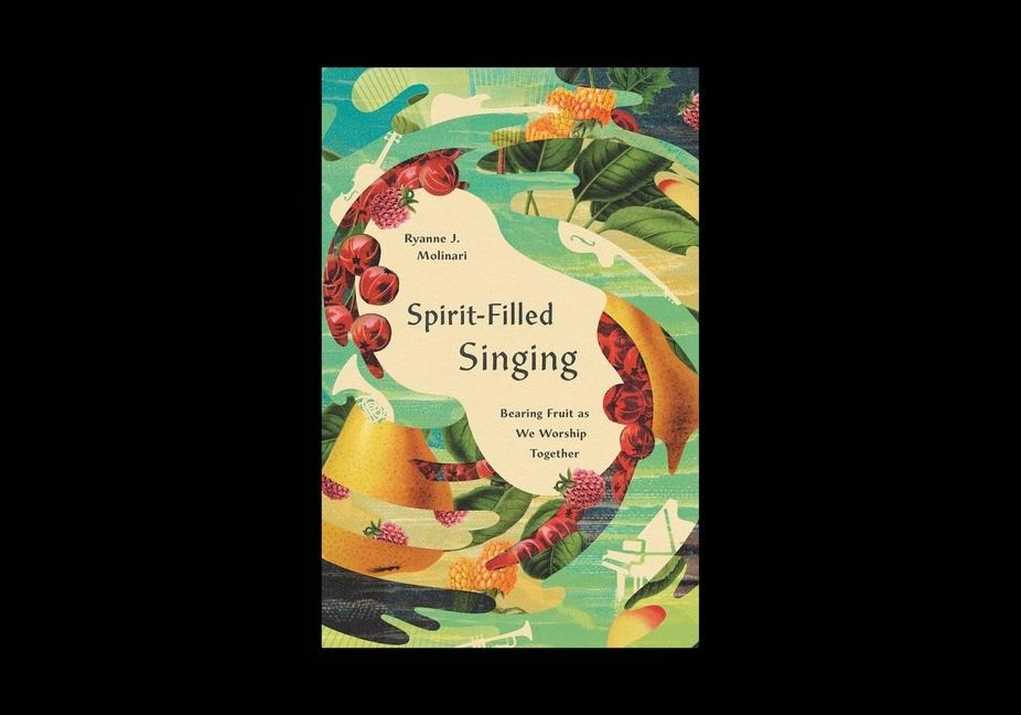 Spirit-Filled Singing - Ryanne J Molinari