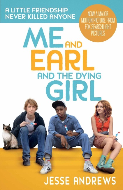 Me and Earl and the Dying Girl - Jesse Andrews