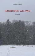 Cover-Bild zum Titel 'Raubtiere wie wir' von 'Christian Gehring'