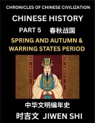 Cover-Bild zum Titel 'Chinese History (Part 5) - Spring and Autumn Period and Warring States Period, Learn Mandarin China's Language and Culture by Reading Practice, Pinyin, English, HSK Preparation' von 'Jiwen Shi'