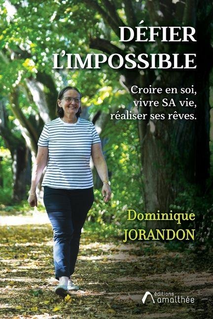Défier l'impossible - Dominique Jorandon