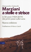 Cover-Bild zum Titel 'Marziani a stelle e strisce. A 50 anni (1969-2019) dai primi passi sulla Luna' von 'Alessandra Calanchi'