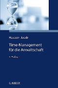 Cover-Bild zum Titel 'Time-Management für die Anwaltschaft' von 'Benno Heussen, Jessica Jacobi'