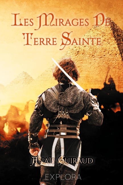 Les Mirages de Terre Sainte - Anaïs Guiraud