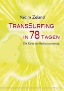 Transsurfing in 78 Tagen - Vadim Zeland