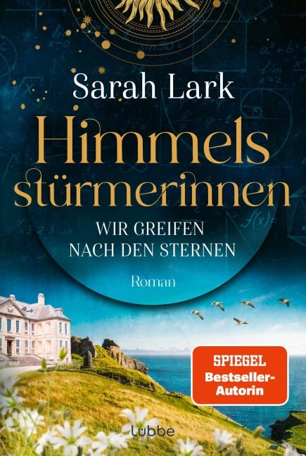 Himmelsstürmerinnen - Wir greifen nach den Sternen - Sarah Lark