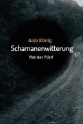 Cover-Bild zum Titel 'Schamanenwitterung' von 'Anja König'