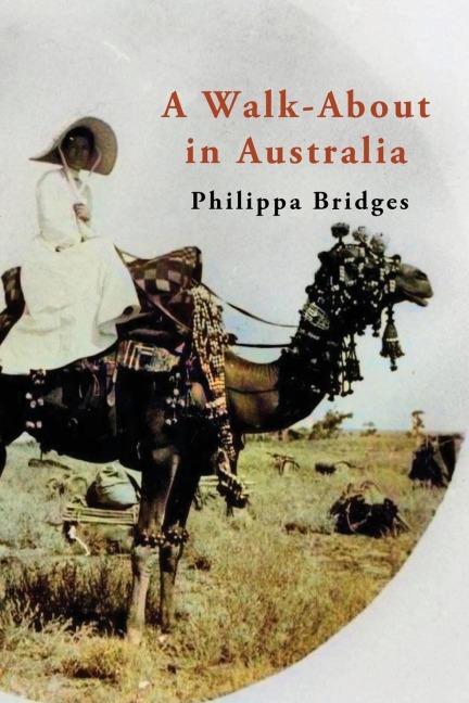 A Walk-About in Australia - Philippa Bridges