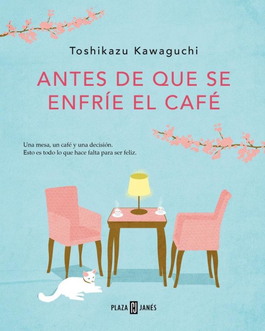 Antes de Que Se Enfríe El Café / Before the Coffee Gets Cold - Toshikazu Kawaguchi