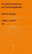 Standardsituationen der Technologiekritik - Kathrin Passig