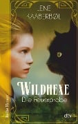 Wildhexe - Die Feuerprobe - Lene Kaaberbøl
