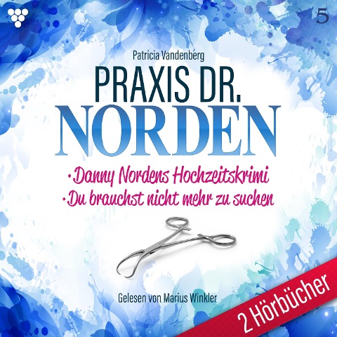 Praxis Dr. Norden 2 Hörbücher Nr. 5 - Arztroman - Patricia Vandenberg