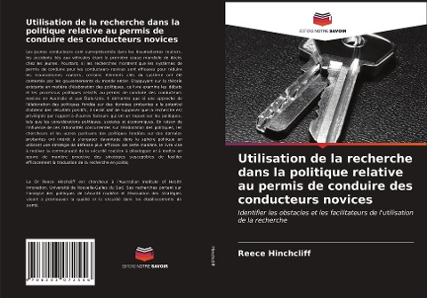 Utilisation de la recherche dans la politique relative au permis de conduire des conducteurs novices - Reece Hinchcliff