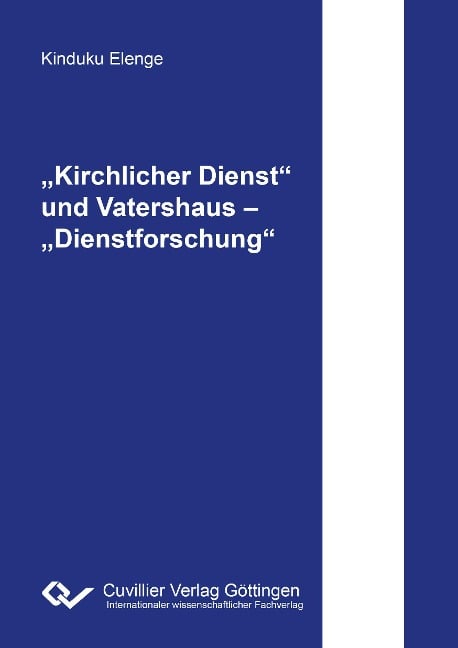 ¿Kirchlicher Dienst¿ und Vatershaus ¿ ¿Dienstforschung¿ - Kinduku Elenge