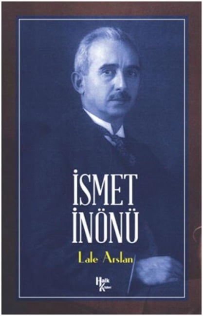 Ismet Inönü - Lale Arslan