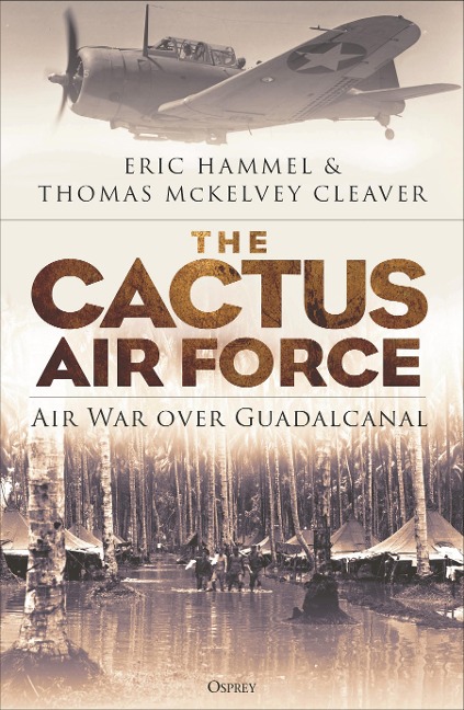 The Cactus Air Force - Eric M Hammel, Thomas Mckelvey Cleaver