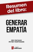 Cover-Bild zum Titel 'Resumen del libro "Generar empatía" de Dev Patnaik' von 'Leader Summaries'