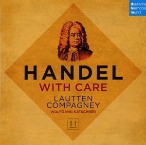 Handel with Care - Musik aus Opern/Oratorien - Wolfgang Lautten Compagney/Katschner