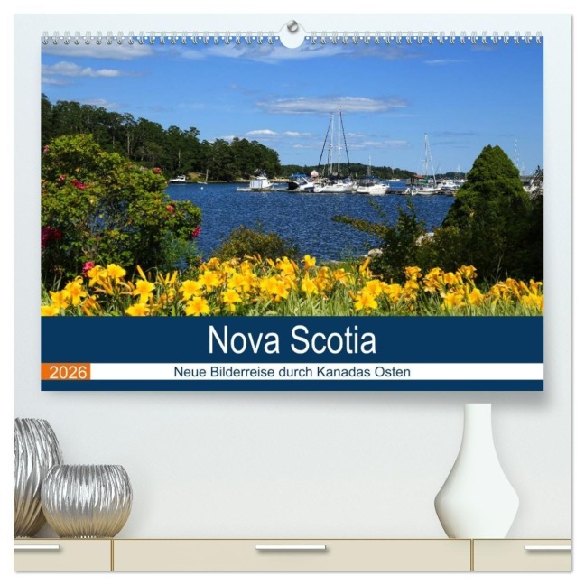 Nova Scotia - Neue Bilderreise durch Kanadas Osten (hochwertiger Premium Wandkalender 2026 DIN A2 quer), Kunstdruck in Hochglanz - Klaus Langner