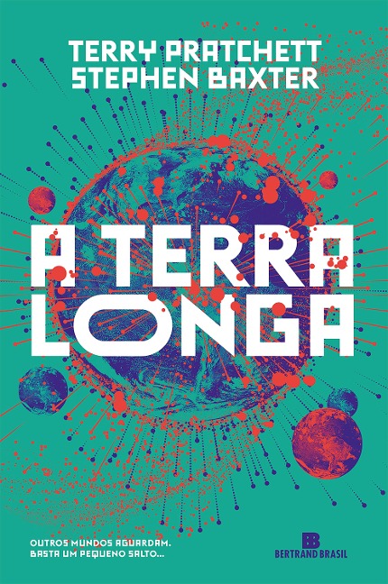 A Terra Longa - Terry Pratchett, Stephen Baxter