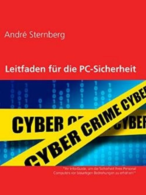Leitfaden für die PC-Sicherheit - Andre Sternberg