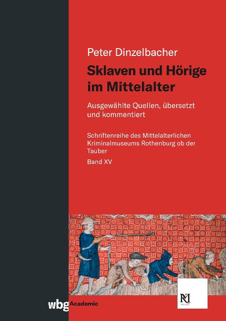 Sklaven und Hörige im Mittelalter - Peter Dinzelbacher