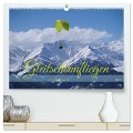 Gleitschirmfliegen in den Tuxer Alpen (hochwertiger Premium Wandkalender 2025 DIN A2 quer), Kunstdruck in Hochglanz - Babett Paul - Babetts Bildergalerie