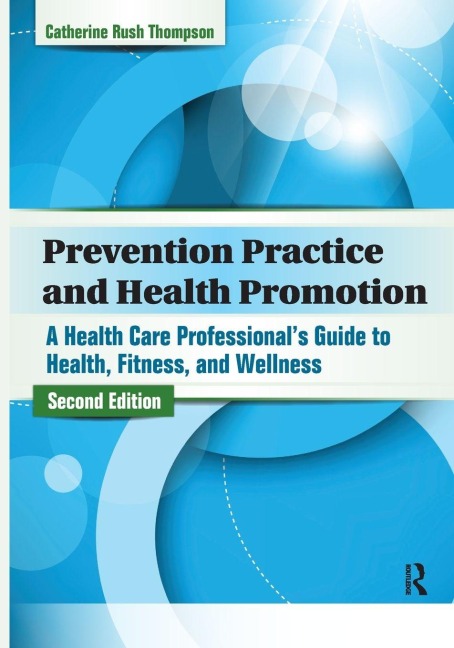 Prevention Practice and Health Promotion - Catherine Rush Thompson