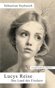 Cover-Bild zum Titel 'Lucys Reise' von 'Sebastian Seybusch'