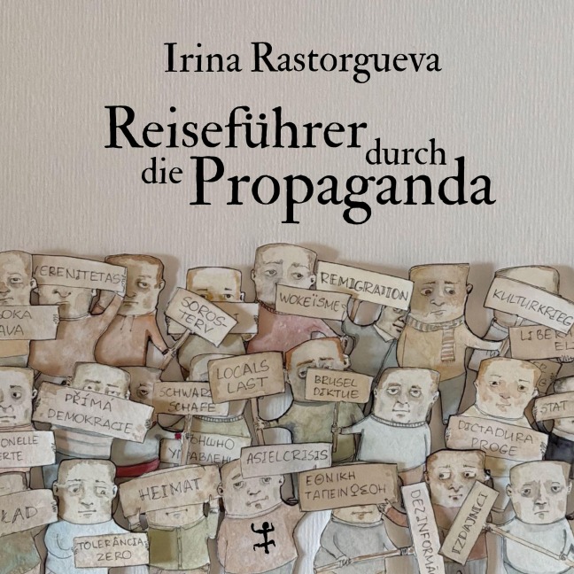 Reiseführer durch die Propaganda - Irina Rastorgueva