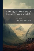 Cover-Bild zum Titel 'Don Quichotte De La Manche, Volumes 1-2...' von ''