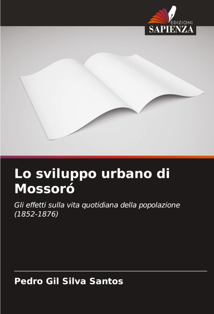 Lo sviluppo urbano di Mossoró - Pedro Gil Silva Santos