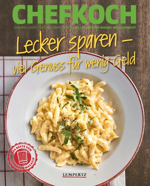 CHEFKOCH Lecker sparen - viel Genuss für wenig Geld - 