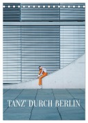 Cover-Bild zum Titel 'Tanz' durch Berlin (Tischkalender 2026 DIN A5 hoch), CALVENDO Monatskalender' von 'Carolin Thiergart'