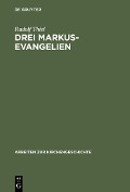Cover-Bild zum Titel 'Drei Markus-Evangelien' von 'Rudolf Thiel'