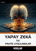 Cover-Bild zum Titel 'Yapay Zeka Ile Pratik Uygulamalar' von 'Kolektif'