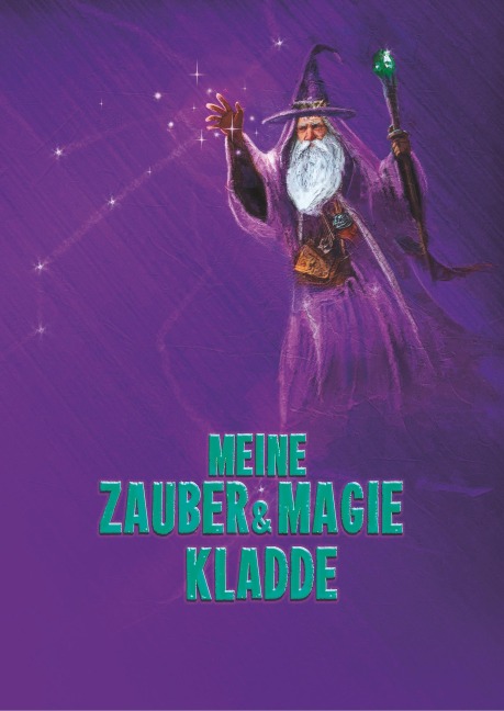 Meine Zauber & Magie Kladde - Angelina Schulze