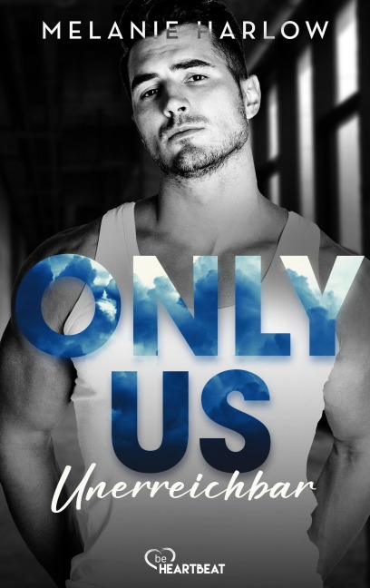 Only Us - Unerreichbar - Melanie Harlow